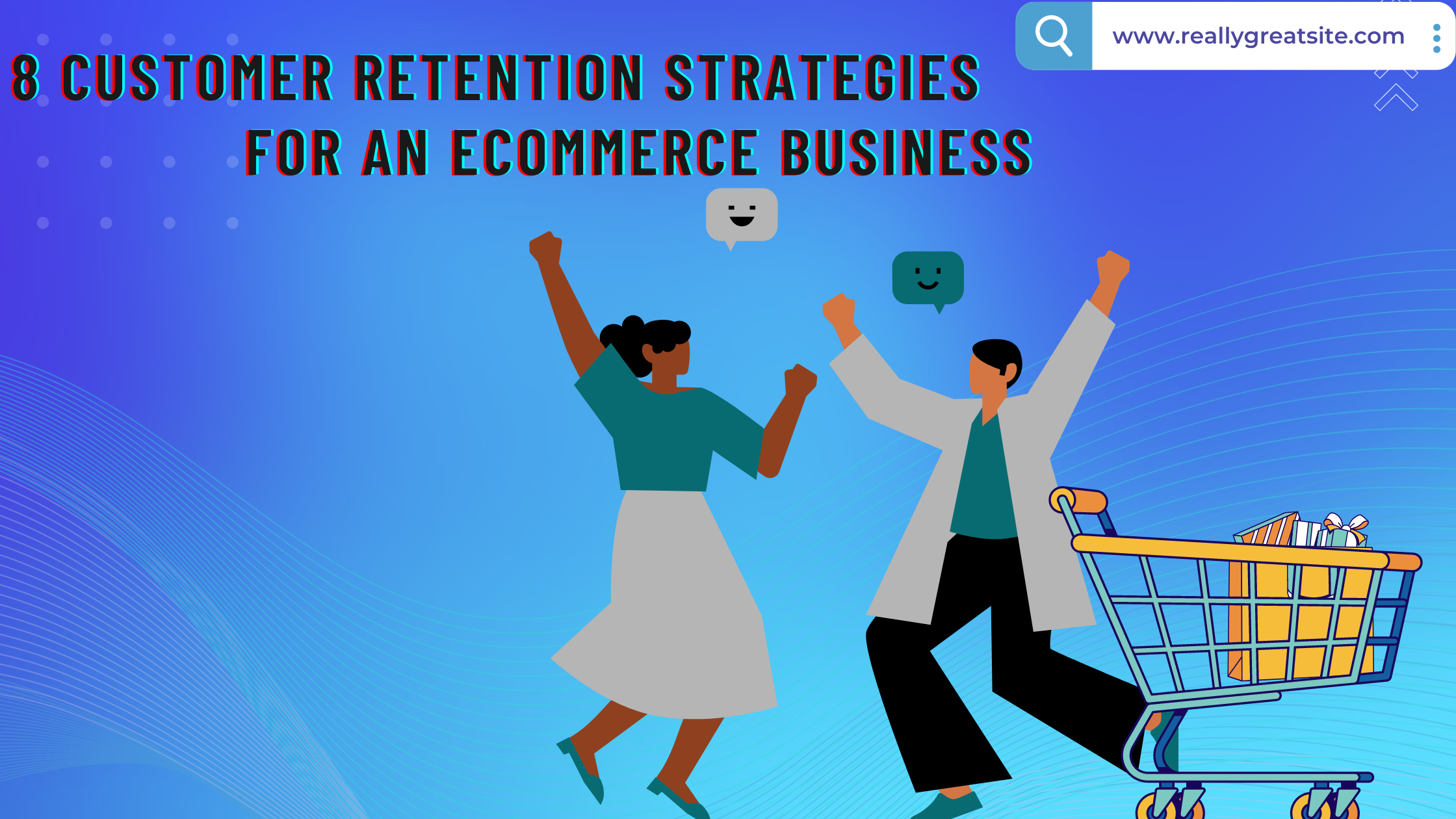 8  Effective Customer Retention Strategies For An Ecommerce Business